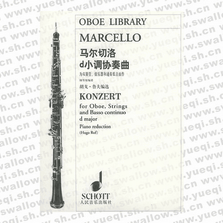 马尔切洛d小调协奏曲：为双簧管、弦乐器和通奏低音而作（钢琴缩编谱・含分谱）